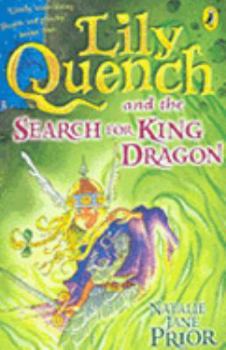 Lily Quench 7 The Search for King Dragon - Book #7 of the Lily Quench