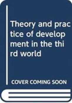 Hardcover Theory and practice of development in the third world Book