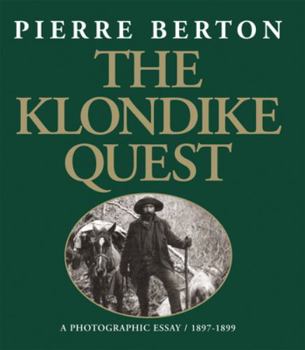 Paperback The Klondike Quest: A Photographic Essay 1897-1899 Book