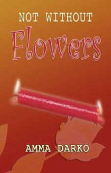 Paperback Not Without Flowers Book
