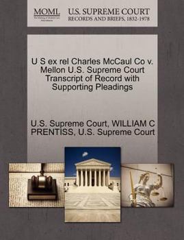 Paperback U S Ex Rel Charles McCaul Co V. Mellon U.S. Supreme Court Transcript of Record with Supporting Pleadings Book