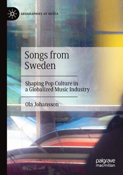 Paperback Songs from Sweden: Shaping Pop Culture in a Globalized Music Industry Book