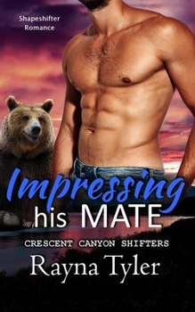 Paperback Impressing His Mate: Shapeshifter Romance Book