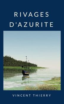 Paperback RIVAGES D’AZURITE (French Edition) [French] Book