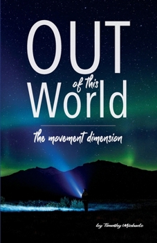 Paperback Out Of This World: The Movement Dimension Book