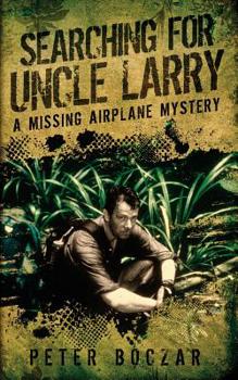 Paperback Searching for Uncle Larry: A Missing Airplane Mystery Book