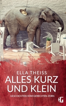 Alles kurz und klein (German Edition)