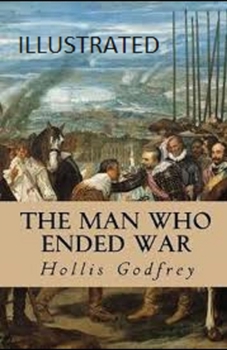 Paperback The Man Who Ended War Illustrated Book