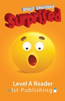 Surprised - Book  of the Emoji Emotions Level A Reader