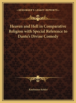 Hardcover Heaven and Hell in Comparative Religion with Special Reference to Dante's Divine Comedy Book