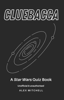 Paperback Cluebacca: A Star Wars Quiz Book