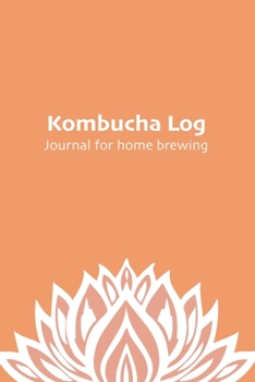 Paperback Kombucha Log: Journal for home brewing Book