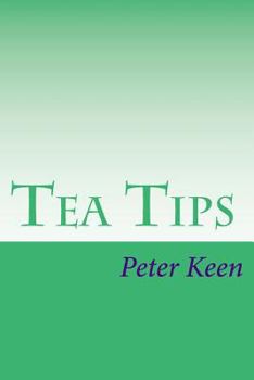 Paperback Tea Tips: A Guide to Finding and Enjoying Tea Book