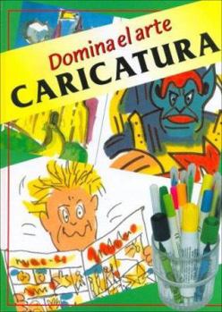 Hardcover CARICATURA (Domina El Arte / Dominate the Arts) (Spanish Edition) [Spanish] Book