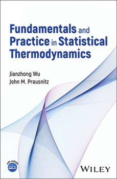 Hardcover Fundamentals and Practice in Statistical Thermodynamics Book