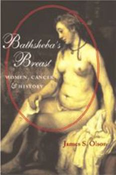 Hardcover Bathsheba's Breast: Women, Cancer, and History Book