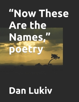 Paperback "Now These Are the Names," poetry Book