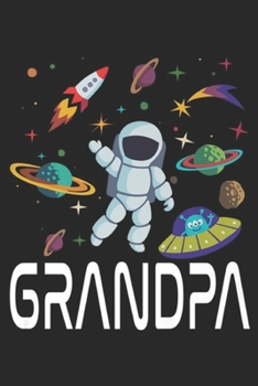 Grandpa: Grandpa Outer Space Birthday Party Premium Journal/Notebook Blank Lined Ruled 6x9 100 Pages