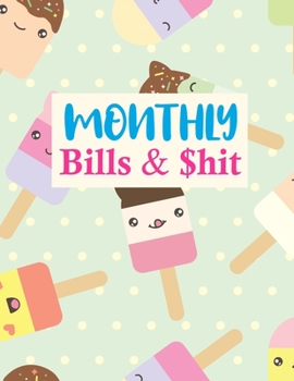 Monthly Bills & $hit: Nifty Undated Monthly Budget Planner - Large Annual Financial Budget Planner And Tracker - Personal or Business Accounting Notebook