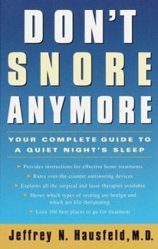 Paperback Don't Snore Anymore: Your Complete Guide to a Quiet Night's Sleep Book