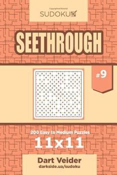 Paperback Sudoku Seethrough - 200 Easy to Medium Puzzles 11x11 (Volume 9) Book