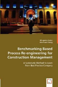 Paperback Benchmarking Based Process Re-engineering for Construction Management Book