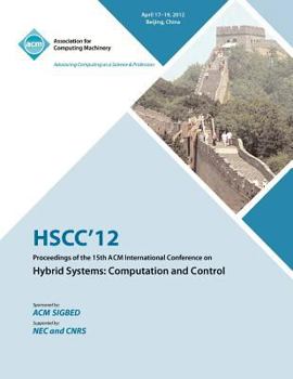 Paperback HSCC 12 Proceedings of the 15th ACM International Conference on Hybrid Systems: Computation and Control Book
