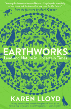 Paperback Earthworks: Land and Nature in Uncertain Times Book
