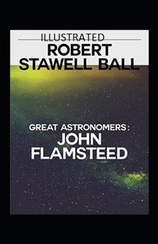 Paperback Great Astronomers: John Flamsteed Illustrated Book