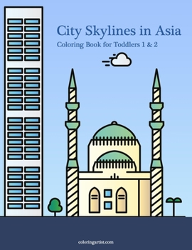Paperback City Skylines in Asia Coloring Book for Toddlers 1 & 2 Book