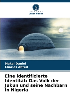 Paperback Eine identifizierte Identität: Das Volk der Jukun und seine Nachbarn in Nigeria [German] Book