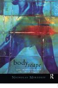 Paperback Bodyscape: Art, Modernity and the Ideal Figure Book