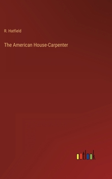 Hardcover The American House-Carpenter Book