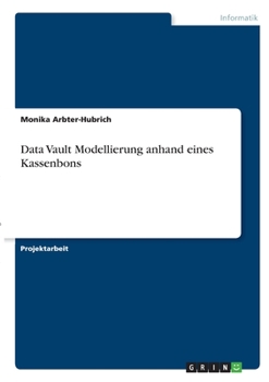 Paperback Data Vault Modellierung anhand eines Kassenbons [German] Book