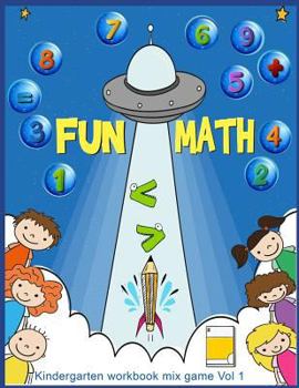 Paperback Fun Math Kindergarten Workbook Mix Game: Math for kids, Education Study AID Book