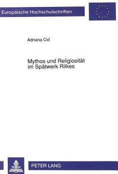 Paperback Mythos Und Religiositaet Im Spaetwerk Rilkes [German] Book