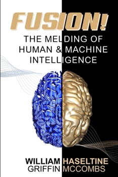 Paperback Fusion! The Melding of Human and Machine Intelligence Book