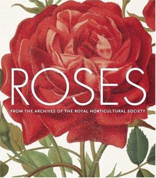 Hardcover Roses: From the Archives of the Royal Horticultural Society Book