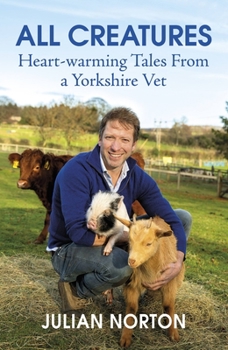 Paperback All Creatures: Heartwarming Tales from a Yorkshire Vet Book