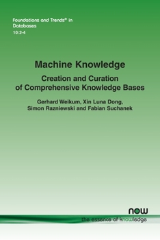 Paperback Machine Knowledge: Creation and Curation of Comprehensive Knowledge Bases Book