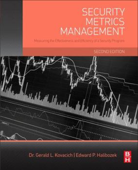Paperback Security Metrics Management: Measuring the Effectiveness and Efficiency of a Security Program Book