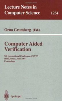 Paperback Computer Aided Verification: 9th International Conference, Cav'97, Haifa, Israel, June 22-25, 1997, Proceedings Book