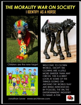 The Morality War on Society: I Identify as a Horse