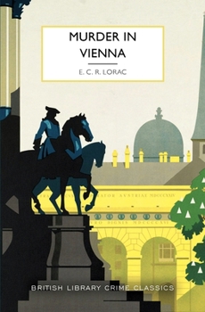 Murder in Vienna (British Library Crime Classics) - Book #42 of the Robert Macdonald