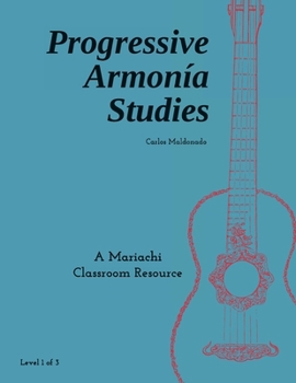 Paperback Progressive Armonía Studies Level 1: A Mariachi Classroom Resource Book