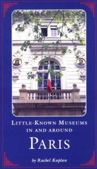 Paperback Little Known Museums in and Around Paris Book