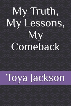 Paperback My Truth, My Lesson, My Comeback Book