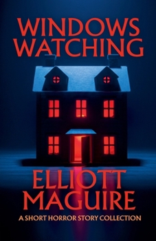 Paperback Windows Watching: A Short Horror Story Collection Book