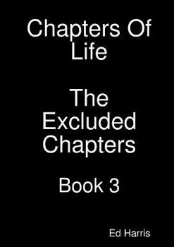 Paperback Chapters Of Life The Excluded Chapters Book 3 Book