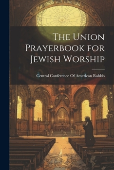 Paperback The Union Prayerbook for Jewish Worship Book